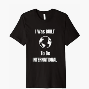 Built for International Favor T-Shirt