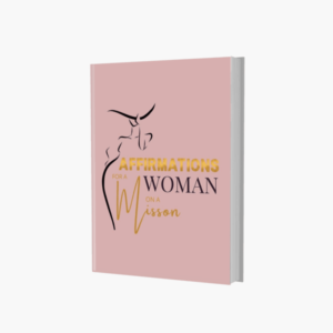 Affirmations for a Woman on a Mission Journal