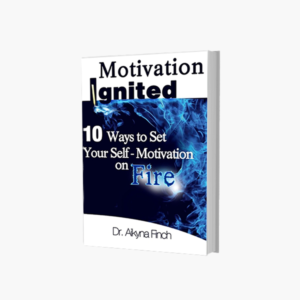 Motivation Ignited: : 10 Ways To Set Your Self-Motivation On Fire