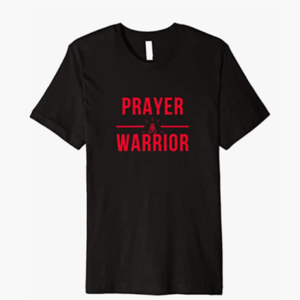 Prayer Warrior Tshirt by Finchisms Tshirts