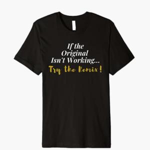 Try the Remix Tshirt by Finchisms Tshirts