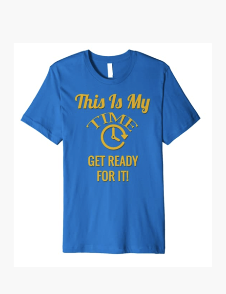 This is My Time Tshirt by Finchisms Tshirts